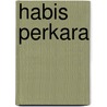 Habis Perkara door H. Matthijs