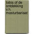 Tobia of de ontdekking v.h. masturbariaat