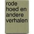 Rode hoed en andere verhalen