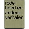 Rode hoed en andere verhalen door Louw