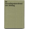 De vanzelfsprekendheid van alledag door E. Oomes