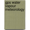 GPS water vapour meteorology door Onbekend