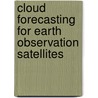Cloud forecasting for earth observation satellites door Onbekend
