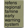 Refens Regional Famine Early Warning System door R.A. Roebeling