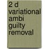 2 D Variational AMBI guilty removal