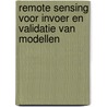 Remote sensing voor invoer en validatie van modellen door M.E. Sanders