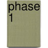Phase 1 by Unknown