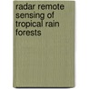 Radar remote sensing of tropical rain forests door D.H. Hoekman