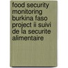 Food security monitoring Burkina Faso Project II suivi de la securite alimentaire by S. Groten