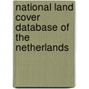 National land cover database of the Netherlands door H.A.M. Thunnissen