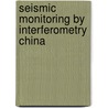 Seismic monitoring by interferometry China door Onbekend