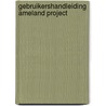 Gebruikershandleiding Ameland project by E.H. Kloosterman