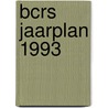 Bcrs jaarplan 1993 door Onbekend