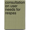 Consultation on user needs for RESPAS by Unknown