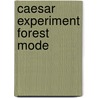 Caesar experiment forest mode door A. Rosema