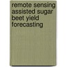 Remote sensing assisted sugar beet yield forecasting door W. Verhoef