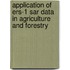 Application of ERS-1 SAR data in agriculture and forestry