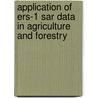 Application of ERS-1 SAR data in agriculture and forestry door G.J.A. Nieuwenhuis