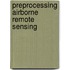 Preprocessing airborne remote sensing