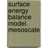Surface energy balance model. mesoscale