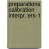 Preparations calibration interpr. ers-1 by Broek