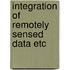 Integration of remotely sensed data etc