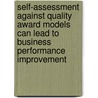 Self-assessment against quality award models can lead to business performance improvement door A. van der Wiele