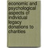 Economic and psychological aspects of individual legacy donations to charities