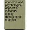 Economic and psychological aspects of individual legacy donations to charities door S.R. Wunderink