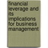 Financial leverage and its implications for business management door M.P.B. Bonnet