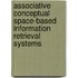 Associative conceptual space-based information retrieval systems