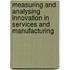 Measuring and analysing innovation in services and manufacturing