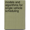 Models and algorithms for single vehicle scheduling by R. Freling