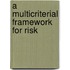 A multicriterial framework for risk