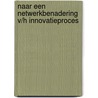 Naar een netwerkbenadering v/h innovatieproces by E. Peelen