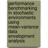 Performance benchmarking in stochastic environments using mean-variance data envelopment analysis by T. Post