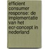 Efficient consumer response: de implementatie van het ECR-concept in Nederland