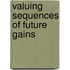 Valuing Sequences of Future Gains