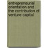 Entrepreneurial orientation and the contribution of venture capital