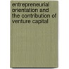 Entrepreneurial orientation and the contribution of venture capital by J. Bruining