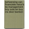 Beheersing van financiele risico's bij management buy outs en buy ins door banken door R. Hendrik