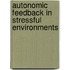 Autonomic feedback in stressful environments