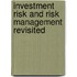 Investment risk and risk management revisited