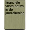 Financiele vaste activa in de jaarrekening door R. van der Wal