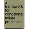 A framework for conditional failure prediction by E.M. Vermeulen