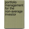 Portfolio management for the non-average investor by W.G.P.M. Hallerbach