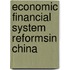 Economic financial system reformsin china