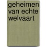 Geheimen van echte welvaart door J.P. Close
