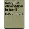 Daughter Elimination in Tamil Nadu, India door S. Srinivasan