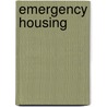 Emergency Housing door Onbekend